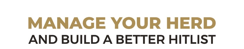 Manage your herd and build a better hitlist.